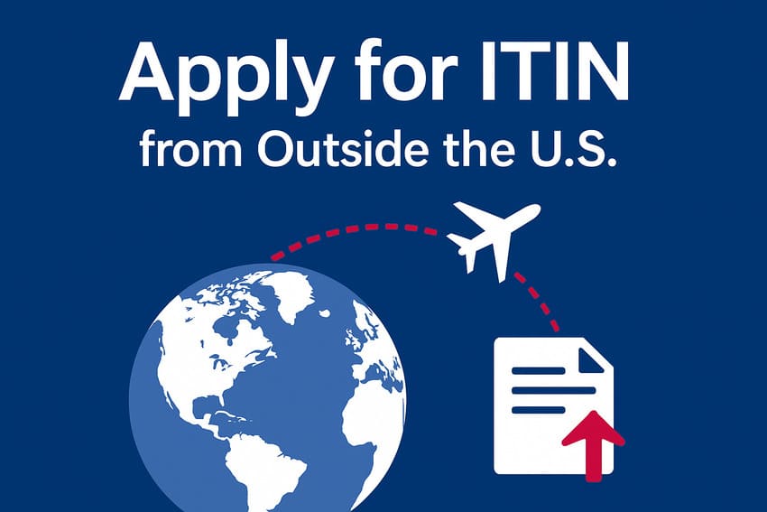 apply for itin outside the US